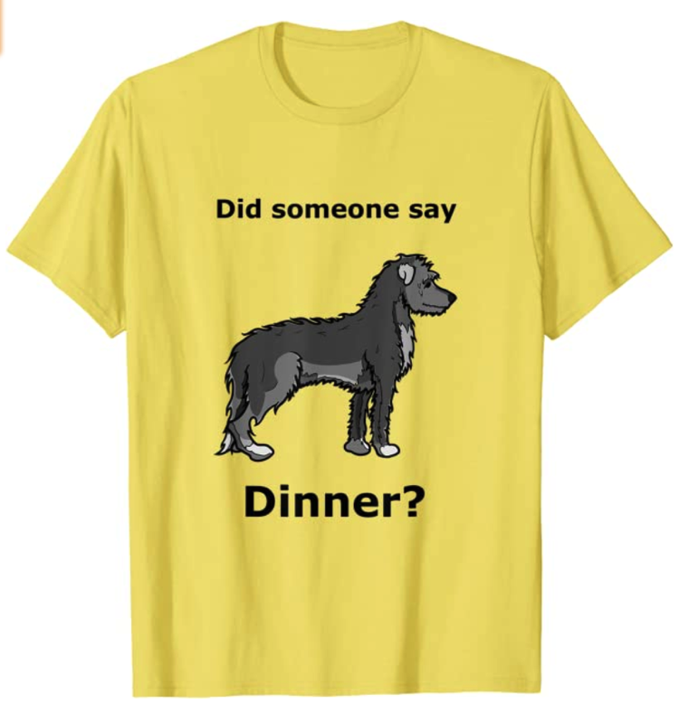 Did Someone Say Dinner? shirt (front only)